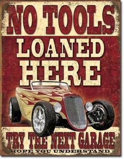 NO TOOLS LOANED HERE TRY NEXT GARAGE VINTAGE STYLE TIN SIGN.GARAGE BAR 