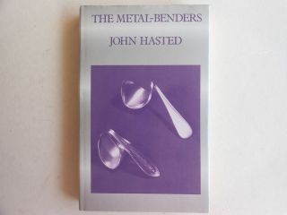 THE METAL BENDERS John Hasted 1st ed 1981 Psychics   Uri Geller Spoon 