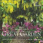 Music for a Great Garden Garden Themes from Our Musical Heritage by 