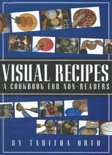 Visual Recipes A Cookbook for Non Readers by Tabitha Orth 2006 