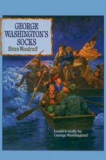 George Washingtons Socks by Elvira Woodruff 1993, Hardcover