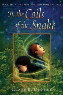In the Coils of the Snake Vol. 3 by Clare B. Dunkle 2006, Paperback 