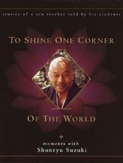   Corner of the World Moments with Shunryu Suzuki 2001, Hardcover