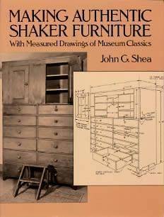Making Authentic Shaker Furniture  With Measured Drawings of Museum 