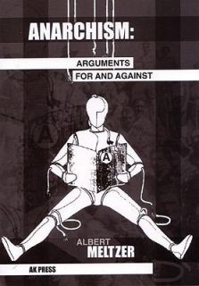 Anarchism Arguments for and Against by Albert Meltzer 2001, Paperback 