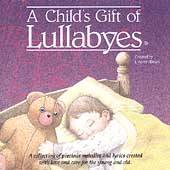 Childs Gift of Lullabyes [New Haven] [#1] by Tanya Goodman (CD, Jun 