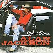 Good Time by Alan Jackson CD, Mar 2008, Arista