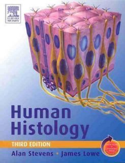 Human Histology by Alan Stevens and James S Lowe (2004, Paperback 