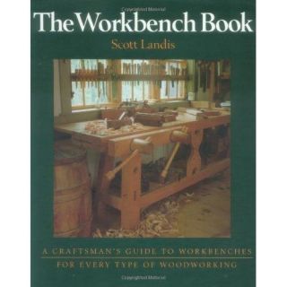   Book A Craftsmans Guide to Workbenches for Every Type of Woodwo