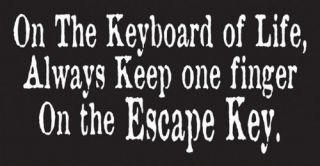 On The Keyboard of Life Keep Escape Key T Shirt SweatShirt Hooded 