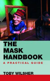 The Mask Handbook A Practical Guide by Toby Wilsher