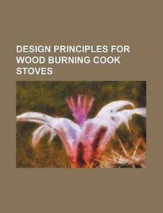 Design principles for wood burning cook stoves NEW
