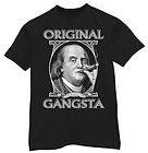 Benjamin Franklin Original Gangsta Gangster T shirt