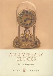Anniversary Clocks by Peter Wotton (2009, Paperback)