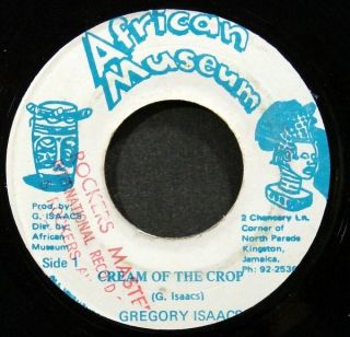GREGORY ISAACS Cream of the Crop AFRICAN MUSEUM 7 45 LISTEN