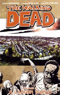 THE WALKING DEAD Vol 16  A LARGER WORLD Trade Paperback Graphic Novel 
