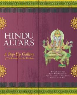 Hindu Altars A Pop up Gallery of Traditional Art and Wisdom, Robert 