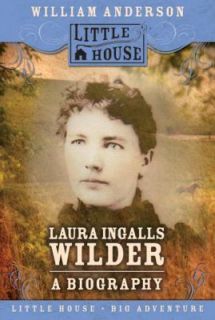 Laura Ingalls Wilder A Biography (Little House)