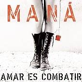 Amar Es Combatir by Maná CD, Aug 2006, WEA Latina