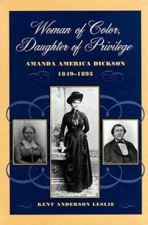 Woman of Color, Daughter of Privilege Amanda America Dickson, 1849 