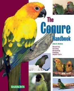 The Conure Handbook by Anne C. Watkins 2004, Paperback
