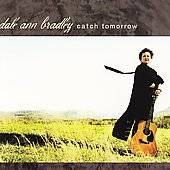 Catch Tomorrow by Dale Ann Bradley CD, Oct 2006, Compass USA