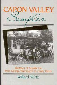 Capon Valley Sampler Sketches of Appalachia from George Washington to 