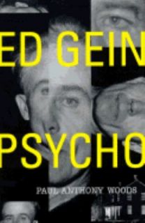 Ed Gein  Psycho by Paul Anthony Woods 1995, Paperback, Reprint 