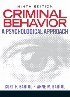 Criminal Behavior A Psychological Approach by Anne M. Bartol and Curt 