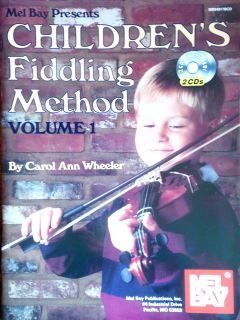Childrens Fiddling Method by Carol Ann Wheeler, Mel Bay, 2 CDs
