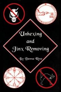 Unhexing & Jinx Removing Donna Rose Witchcraft Black Magic Curses 
