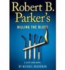 Robert B Parkers Killing Blues Brandman Michael