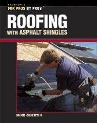 Roofing with Asphalt Shingles NEW by Mike Guertin