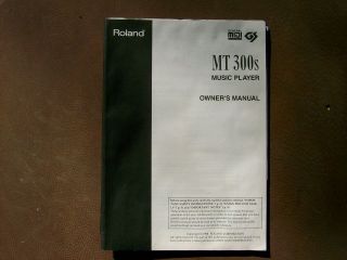 ORIGINAL ROLAND MT300s MIDI MUSIC PLAYERS OWNERS MANUAL  not a copy 