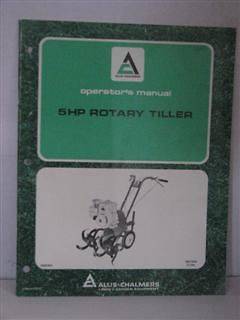 Allis Chalmers 5 HP rotary tiller oeprators manual by A