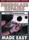 Fiberglass Repairs Made Easy V. 2   How to Repair Gelcoat (DVD)