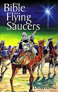 The Bible and Flying Saucers by Barry Downing and Inc. Staff Da Capo 
