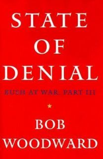 State of Denial Pt. 3 Bush at War by Bob Woodward 2006, Hardcover 