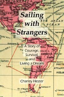 Sailing with Strangers by Charley Hester 2005, Paperback