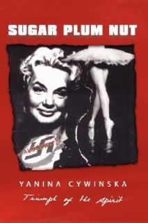 Sugar Plum Nut by Yanina Cywinska 2008, Paperback