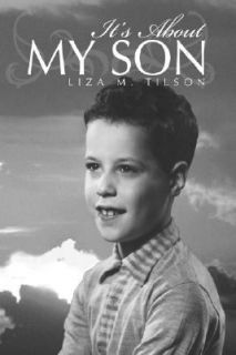 Its about My Son by Liza M Tilson 2007, Paperback