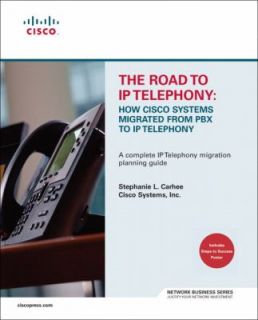  to IP Telephony How Cisco Systems Migrated from PBX to IP Telephony 