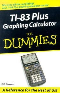 TI 83 Plus Graphing Calculator for Dummies by C. C. Edwards 2003 