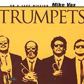 Trumpets by Mike Vax CD, Aug 2001, Summit Records