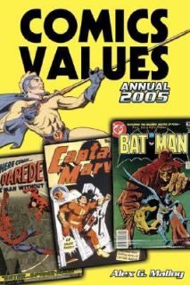 Comics Values Annual 2005 The Comic Book Price Guide by Alex G. Malloy 