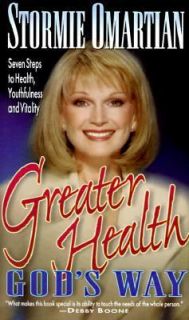 Greater Health Gods Way Seven Steps to Health, Youthfulness and 