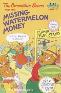 The Berenstain Bears and the Missing Watermelon Money by Jan 