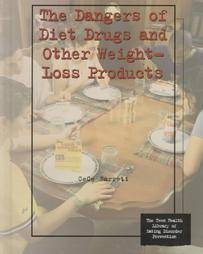 The Dangers of Diet Drugs and Other Weight Loss Products by Cece 