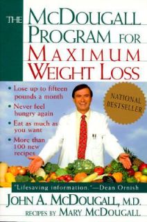 The McDougall Program for Maximum Weight Loss by John A. McDougall 