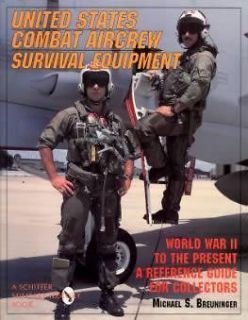   Combat Aircrew Survival Equipment  World War II to the Present